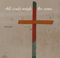 All souls weigh the same. book cover