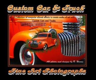 Custom Car and Truck Fine Art Photographs book cover