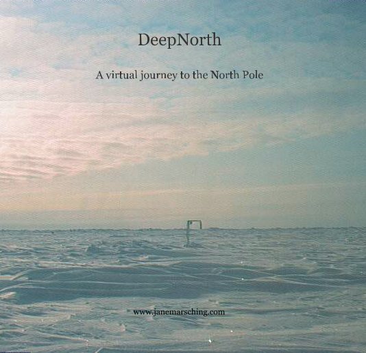 View DeepNorth A virtual journey to the North Pole by www.janemarsching.com