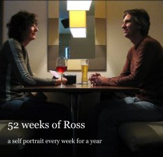 52 weeks of Ross a self portrait every week for a year book cover