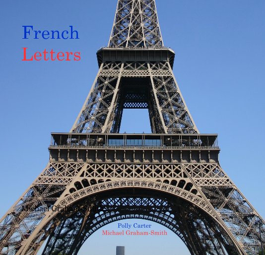 View French Letters by Polly Carter Michael Graham-Smith