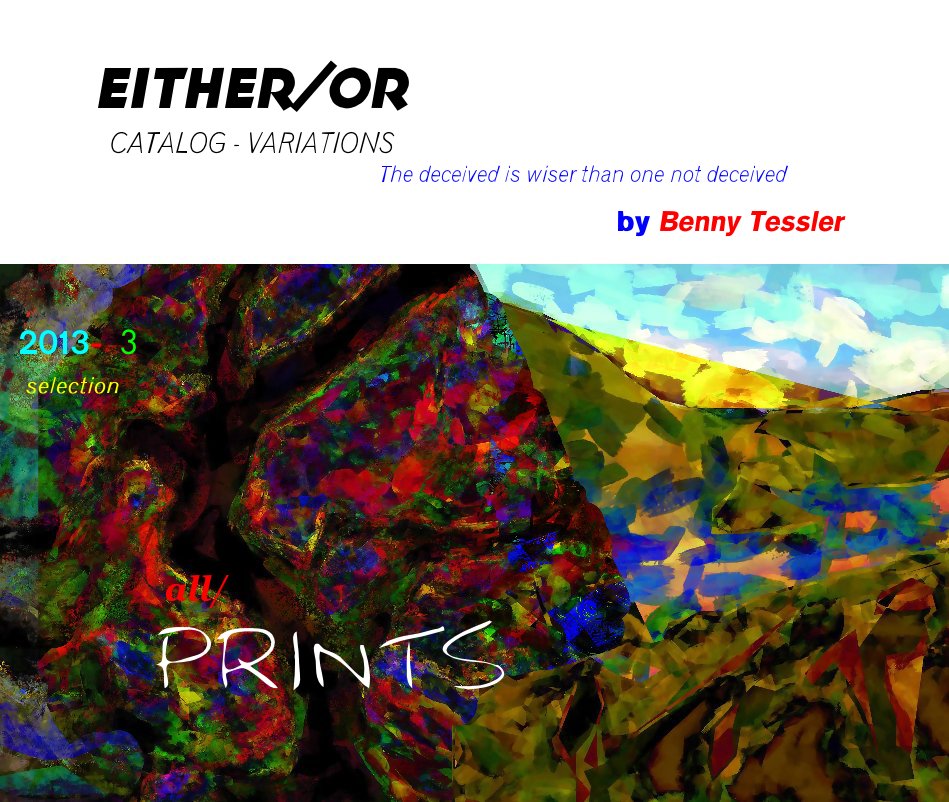 Ver 2013- 3 Either/oR por Benny Tessler