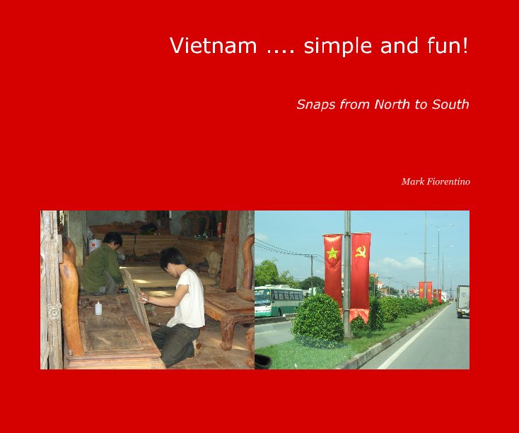 Ver Vietnam .... simple and fun! por Mark Fiorentino