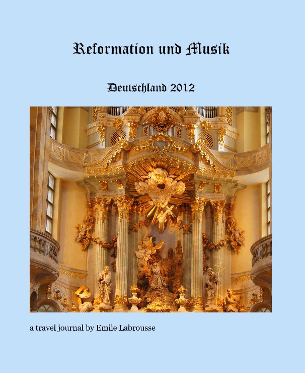 View Reformation und Musik by a travel journal by Emile Labrousse