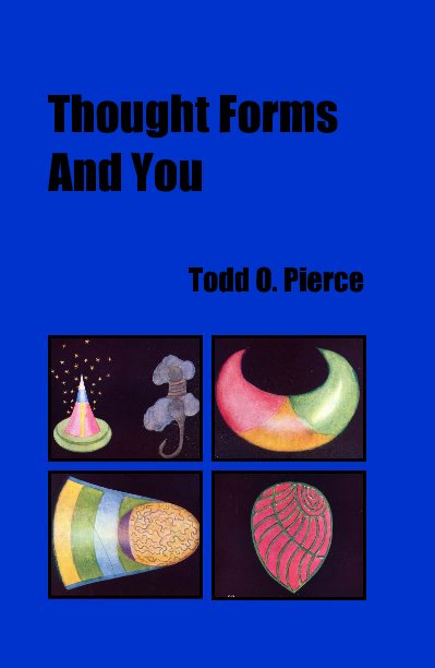 View Thought Forms And You by Todd O. Pierce