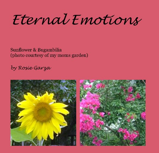 View Eternal Emotions by Rosie Garza