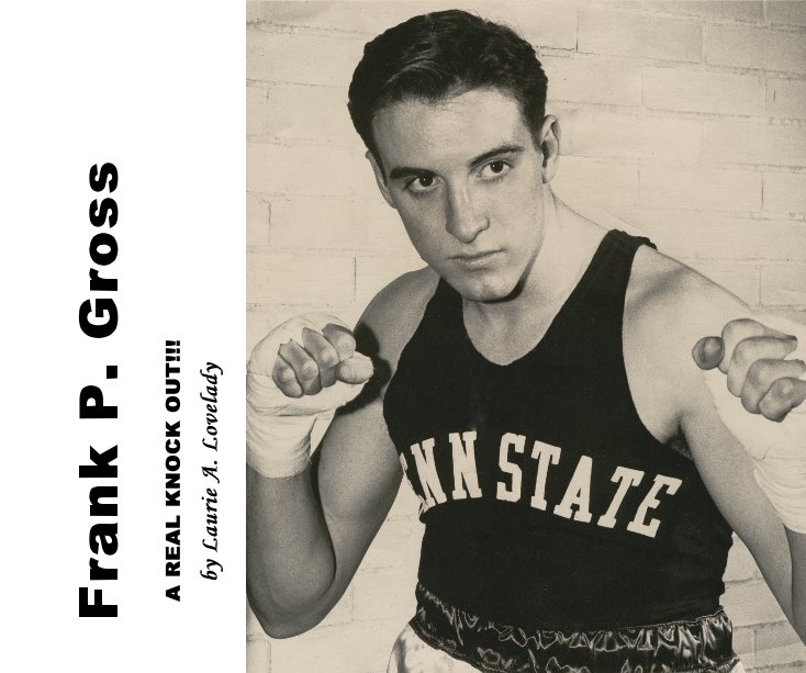 View Frank P Gross by Laurie A. Lovelady
