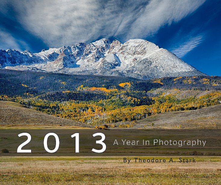 Ver 2013 - A Year In Photography por Theodore A. Stark