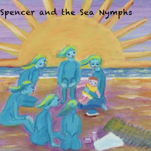 View Spencer and the Sea Nymphs by Marie Blogg