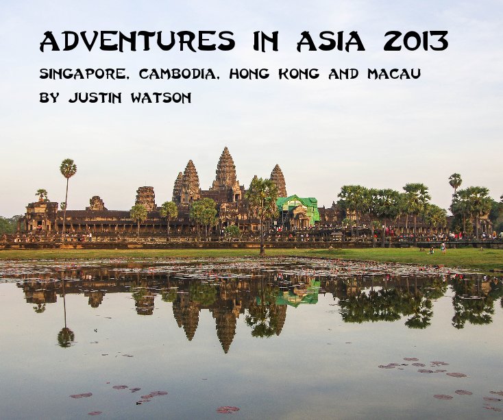 Ver Adventures in Asia 2013 por Justin Watson