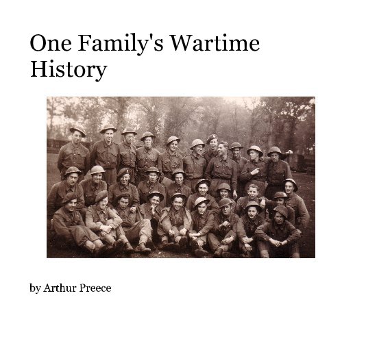 Visualizza One Family's Wartime History di Arthur Preece