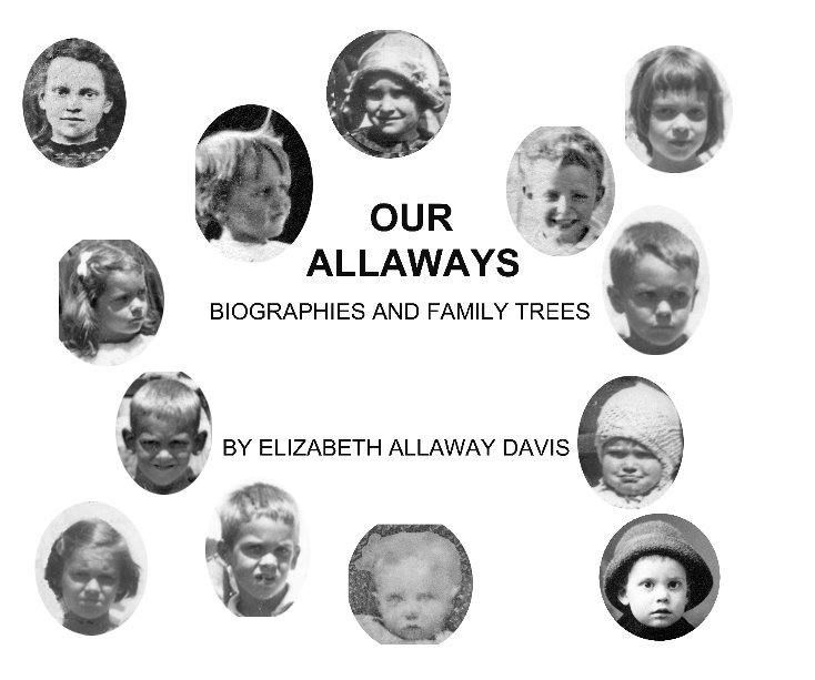 View OUR ALLAWAYS by Elizabeth Allaway Davis