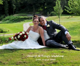 Cheryl & Tony's Wedding 24th August 2013 book cover