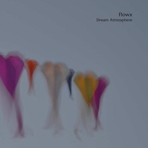 View Flowx Dream Atmosphere by Tim Elverston & Ruth Whiting