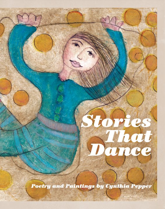 View Stories That Dance by Cynthia Pepper