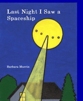 Last Night I Saw a Spaceship book cover