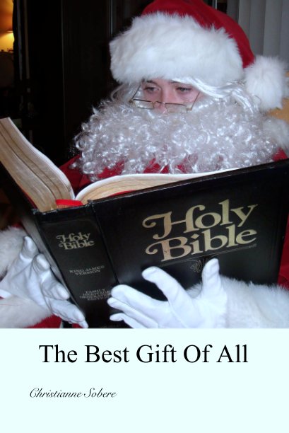 View The Best Gift Of All by Christianne Sobere