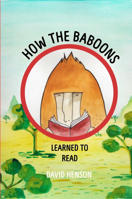 Ver How The Baboons Learned To Read por David Henson