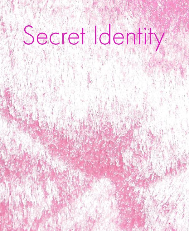 View Secret Identity by kayla21892