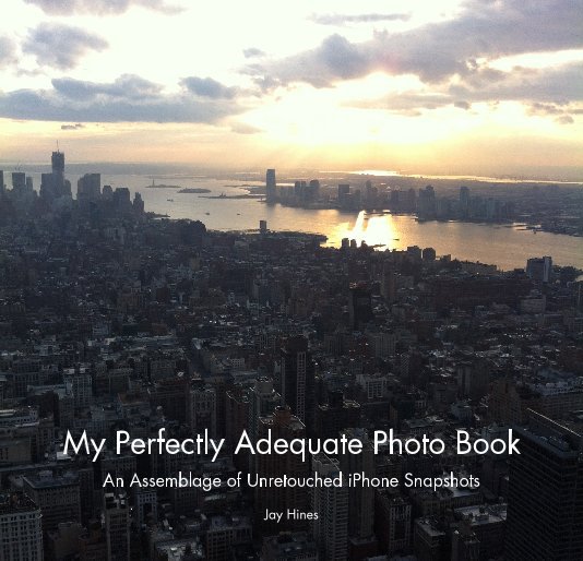 Bekijk My Perfectly Adequate Photo Book op Jay Hines