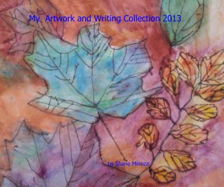 My Artwork and Writing Collection 2013 book cover