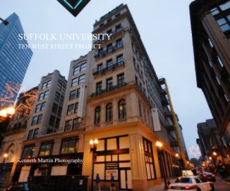 SUFFOLK UNIVERSITY TEN WEST STREET PROJECT Kenneth Martin Photography book cover