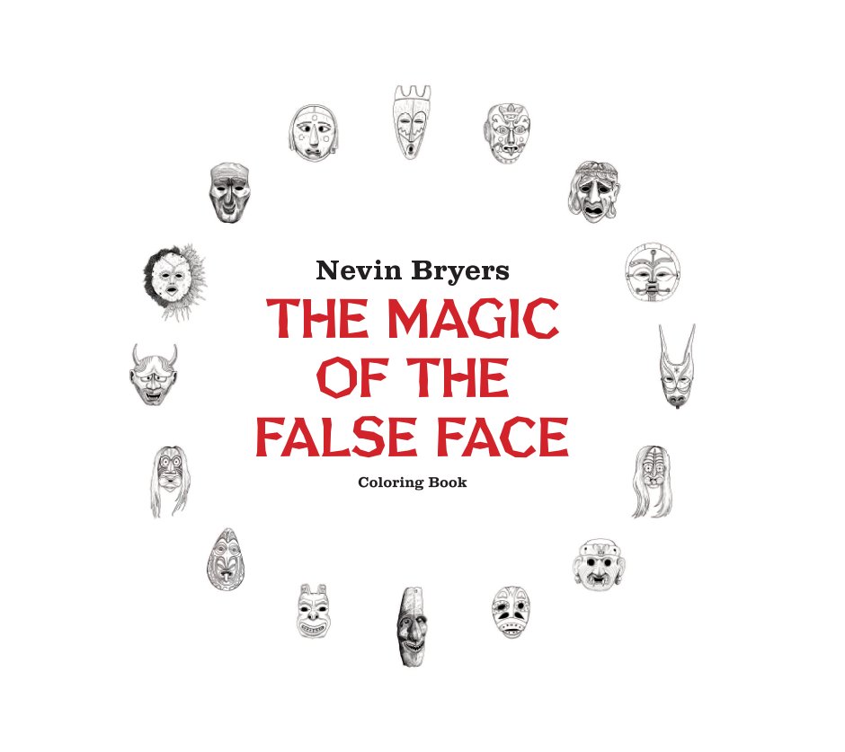 View The Magic of the False Face by Nevin Bryers