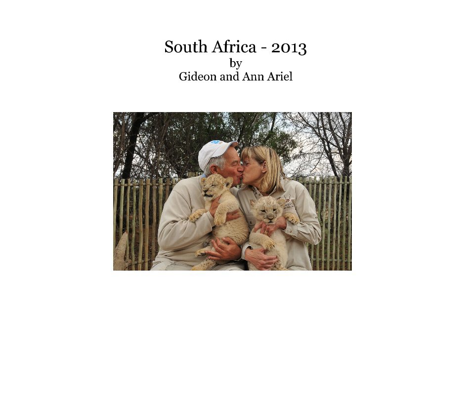Ver South Africa - 2013 by Gideon and Ann Ariel por gideonariel