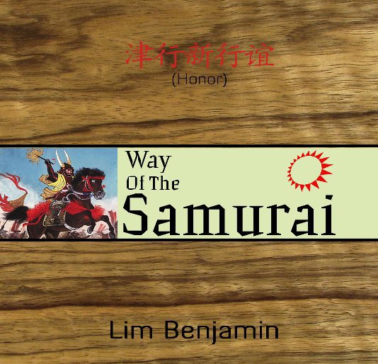 View Way Of The Samurai by Lim Benjamin