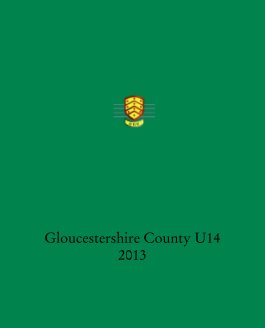 Gloucestershire County U14
2013 book cover