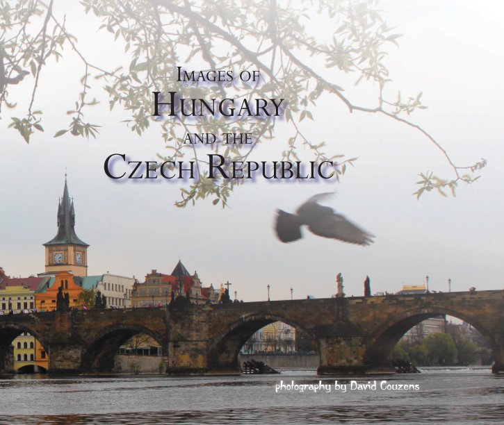 Visualizza Images of Hungary and the Czech Republic di David Couzens