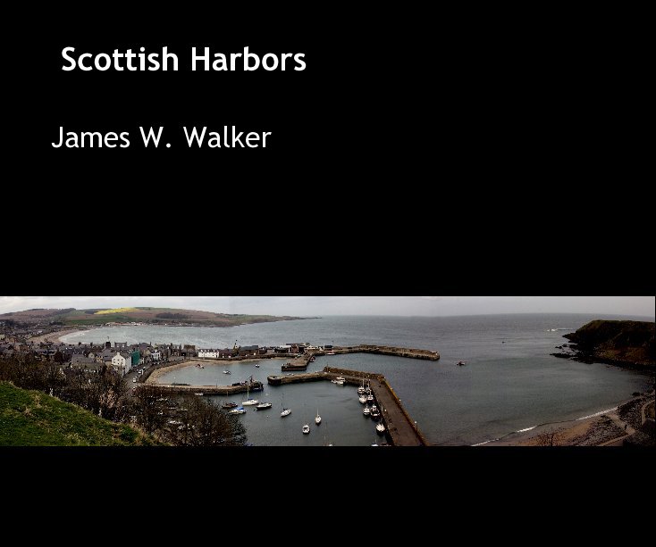 View Scottish Harbors by James W. Walker