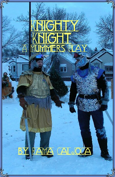 Ver Knighty Knight A Mummers Play por RaMa CalJoCa