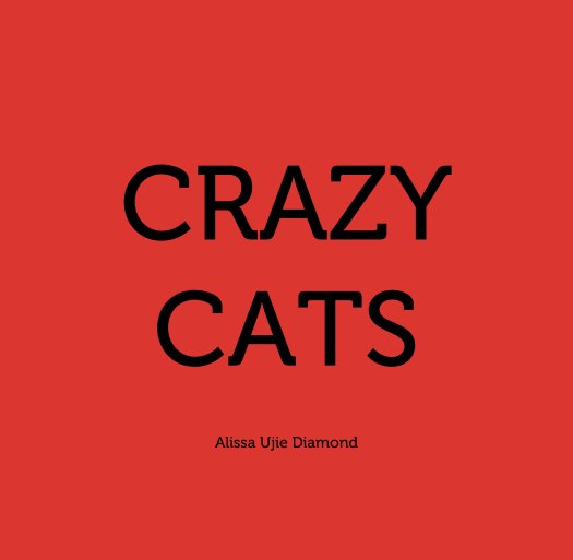 Ver CRAZY CATS por Alissa Ujie Diamond