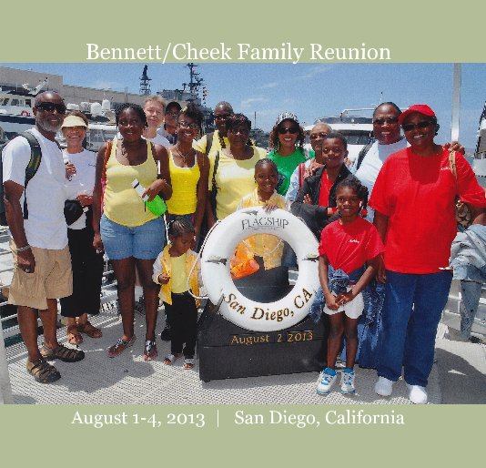 Ver Bennett/Cheek Family Reunion por August 1-4, 2013 | San Diego, California