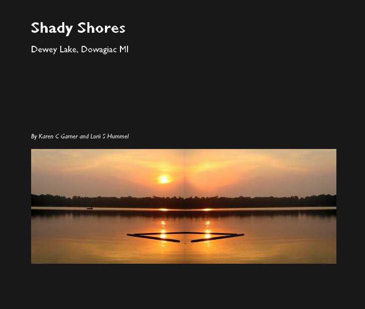 View Shady Shores by Karen C Garner and Lori S Hummel