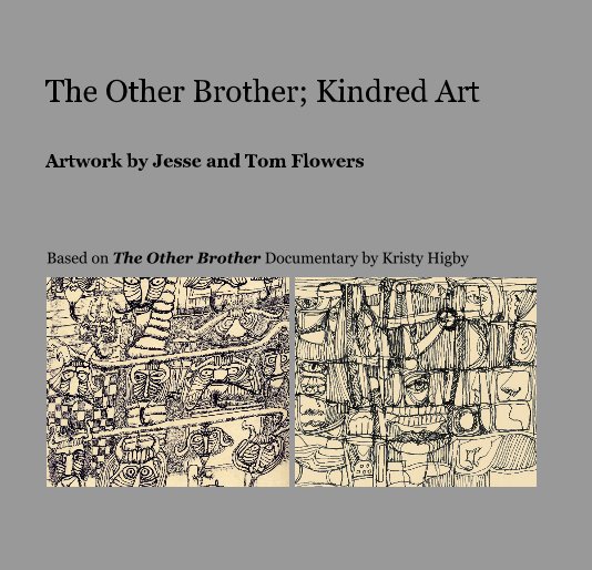 Visualizza The Other Brother; Kindred Art di Based on The Other Brother Documentary by Kristy Higby