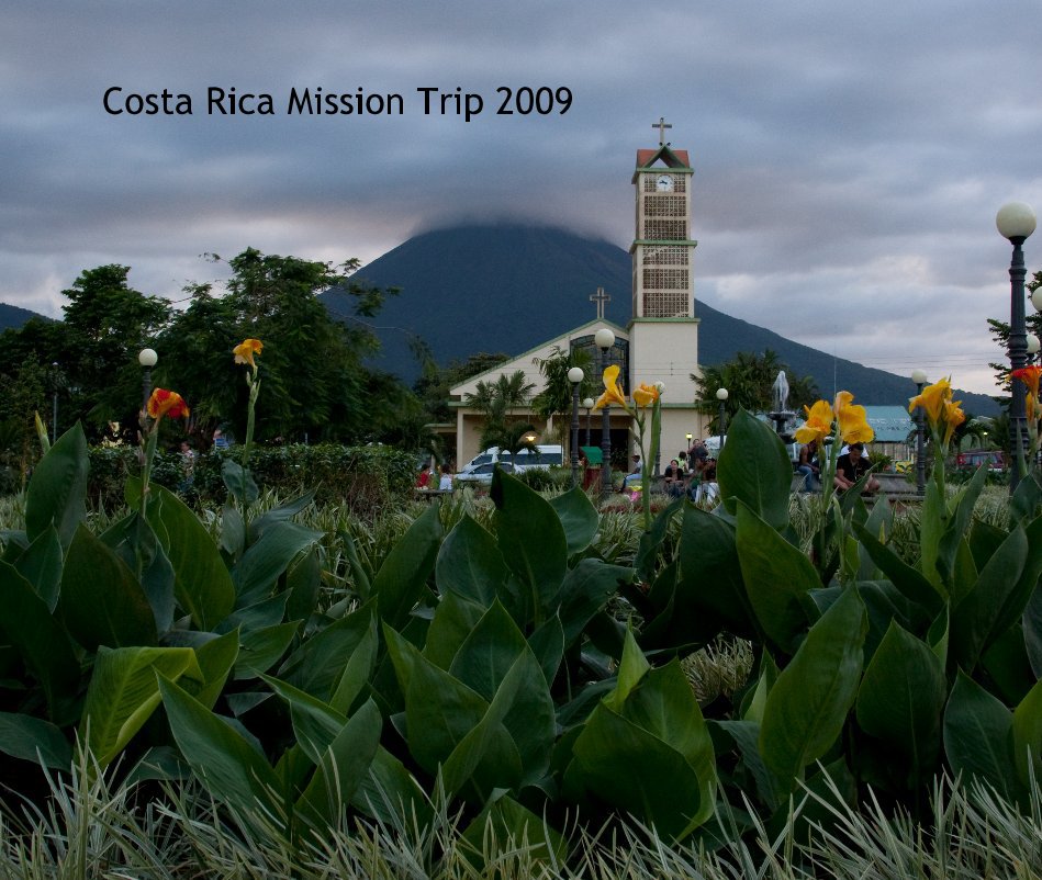 View Costa Rica Mission Trip 2009 by jwyant