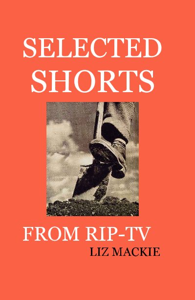 View SELECTED SHORTS by LIZ MACKIE