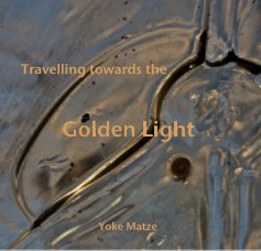 Travelling towards the Golden Light book cover
