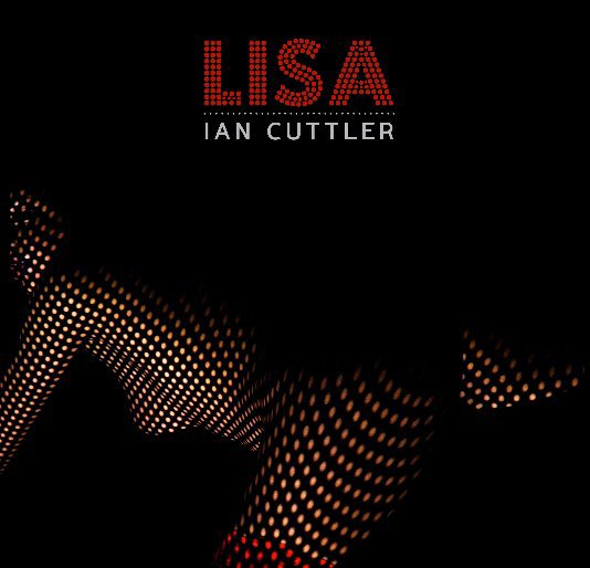 View Lisa : Ian Cuttler by Ian Cuttler