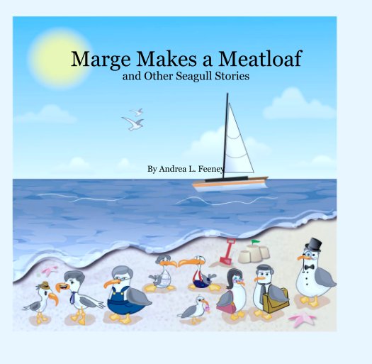 Bekijk Marge Makes a Meatloaf
and Other Seagull Stories







By Andrea L. Feeney op Andrea L. Feeney
