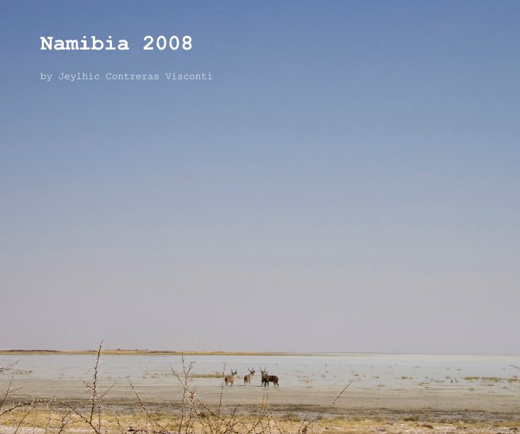 View Namibia 2008 by by Jeylhic Contreras Visconti