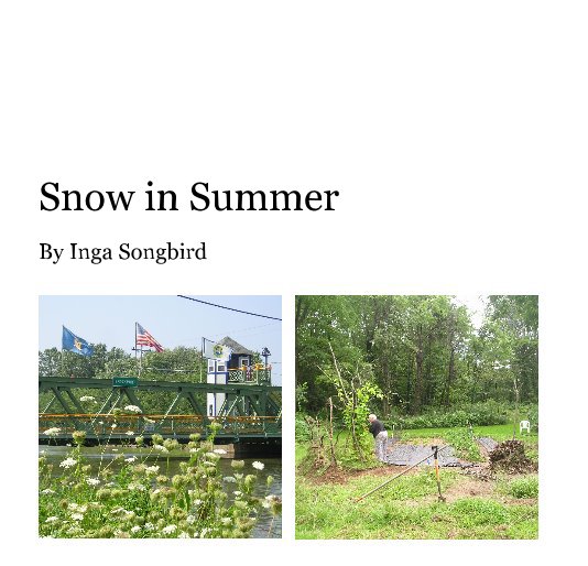 View Snow in Summer by Inga Songbird