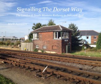 Signalling The Dorset Way book cover