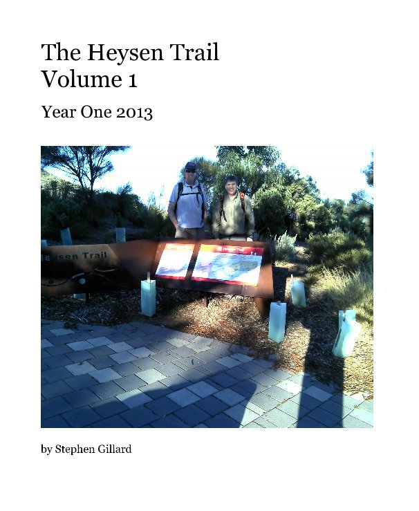 The Heysen Trail Volume 1 nach Stephen Gillard anzeigen