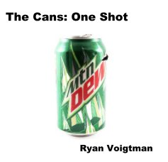 The Cans: One Shot book cover