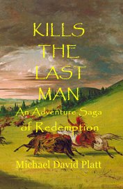 KILLS THE LAST MAN An Adventure Saga of Redemption book cover
