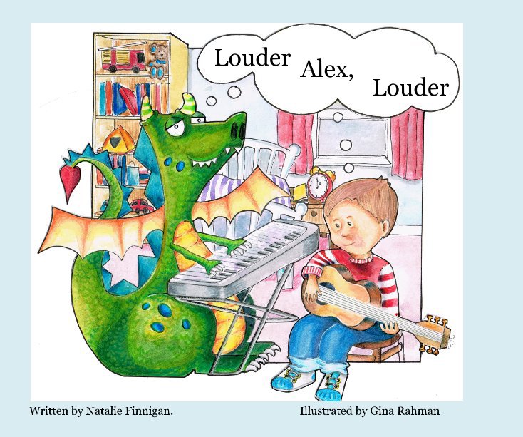 Louder Alex, Louder nach Written by Natalie Finnigan. Illustrated by Gina Rahman anzeigen