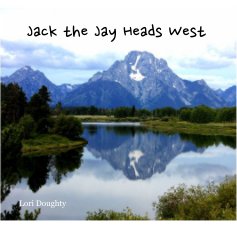 Jack the Jay Heads West book cover
